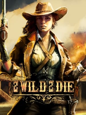 2 Wild 2 Die